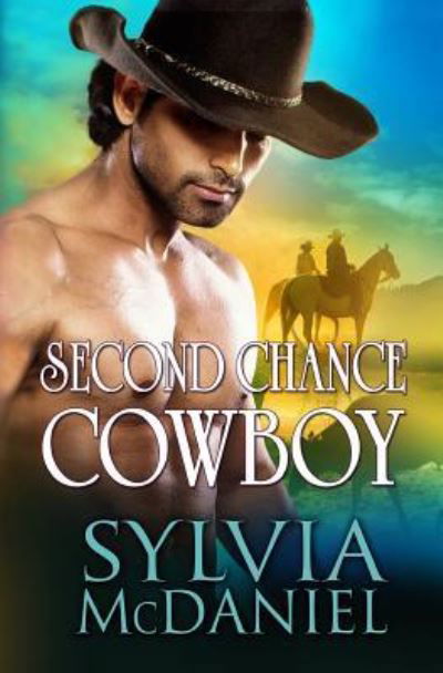 Cover for Sylvia Mcdaniel · Second Chance Cowboy (Paperback Book) (2016)