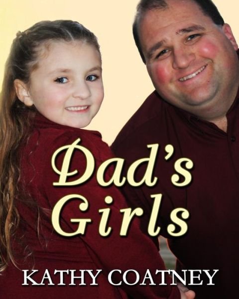 Cover for Kathy Coatney · Dad's Girls (Paperback Book) (2015)
