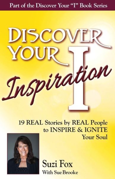 Discover Your Inspiration Suzi Fox Edition - Suzi Fox - Böcker - Getting What you want Publishing - 9781943700172 - 21 oktober 2016