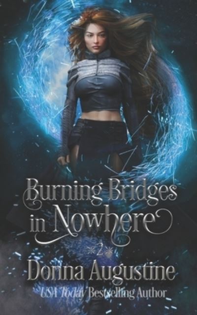 Cover for Donna Augustine · Burning Bridges in Nowhere (Book) (2023)