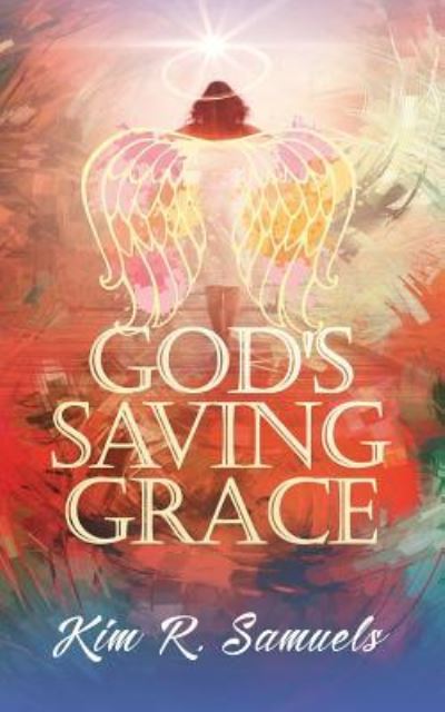 Cover for Kim R. Samuels · God's Saving Grace (Paperback Book) (2017)