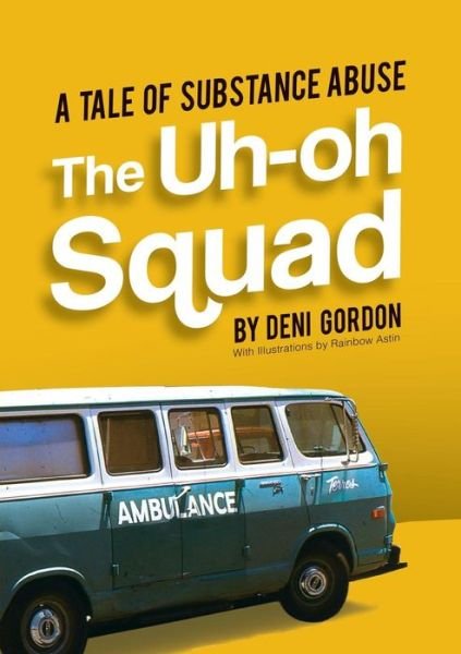 Cover for Deni Gordon · The Uh-Oh Squad (Paperback Book) (2019)