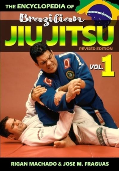 Encyclopedia of Brazilian Jiu Jitsu - Jose M Fraguas - Books - Empire Books/Awp LLC - 9781949753172 - April 1, 2020