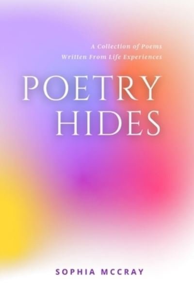 Sophia McCray · Poetry Hides (Buch) (2022)