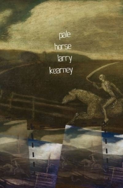 Cover for Larry Kearney · Pale Horse (Book) (2023)