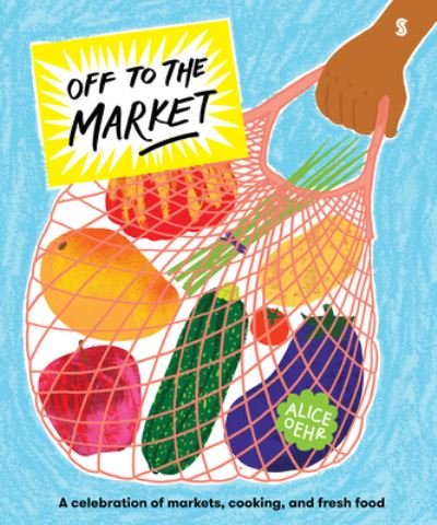 Cover for Alice Oehr · Off to the Market (Hardcover Book) (2022)