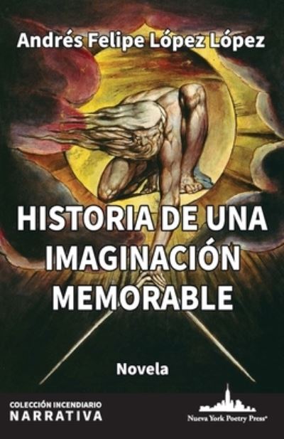 Cover for Andrés Felipe López López · Historia de una Imaginación Memorable (Book) (2023)