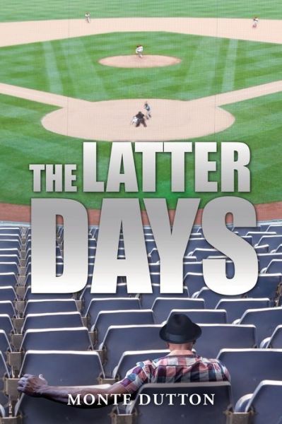 Cover for Monte Dutton · Latter Days (Book) (2023)