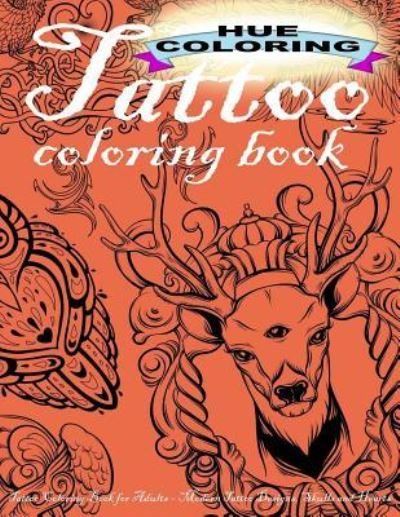 Cover for Hue Coloring · Tattoo Coloring Book (Taschenbuch) (2017)