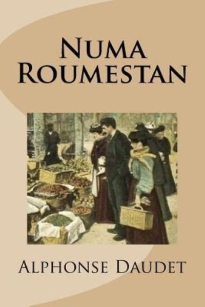 Cover for Alphonse Daudet · Numa Roumestan (Taschenbuch) (2017)