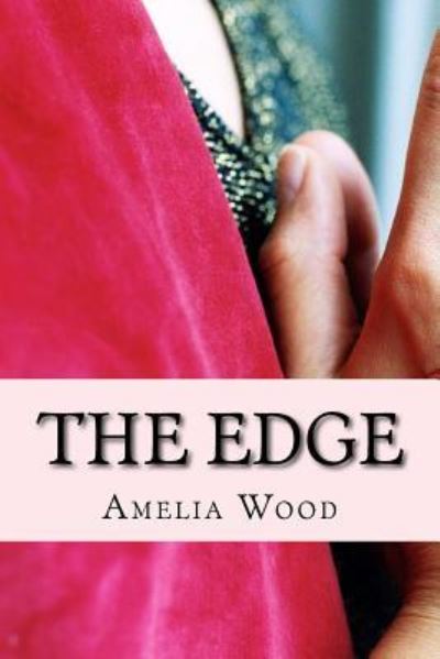 Cover for Amelia Wood · The Edge (Paperback Book) (2017)