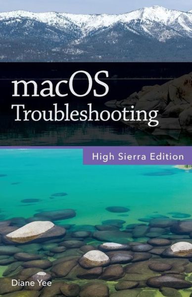 Cover for Diane Yee · Macos Troubleshooting, High Sierra Edition (Taschenbuch) (2017)