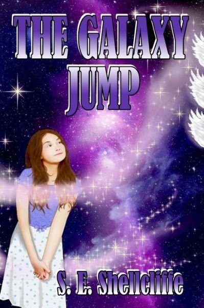 Cover for Ms S. E. Shellcliffe · The Galaxy Jump (Paperback Bog) (2018)