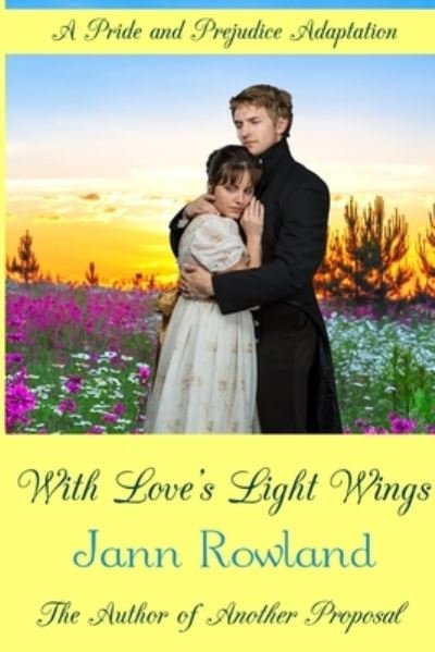 Cover for Jann Rowland · With Love's Light Wings (Pocketbok) (2020)