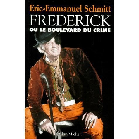 Cover for Eric-emmanuel Schmitt · Frederick Ou Le Boulevard Du Crime (Poesie - Theatre) (Paperback Book) (1998)