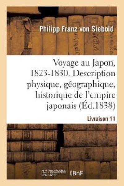 Cover for Philipp Franz Von Siebold · Voyage Au Japon, 1823-1830. Livraison 11 (Paperback Bog) (2018)
