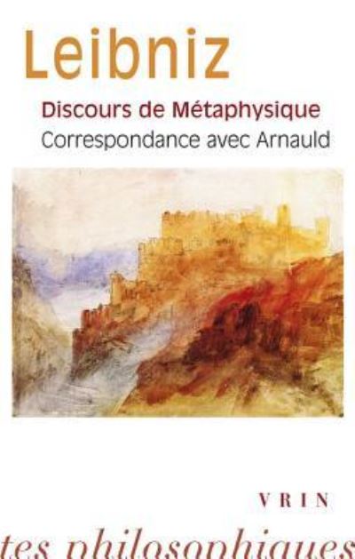 Cover for Gottfried Wilhelm Leibniz · Discours de Metaphysique Correspondance Avec Arnauld (Paperback Book) (2016)