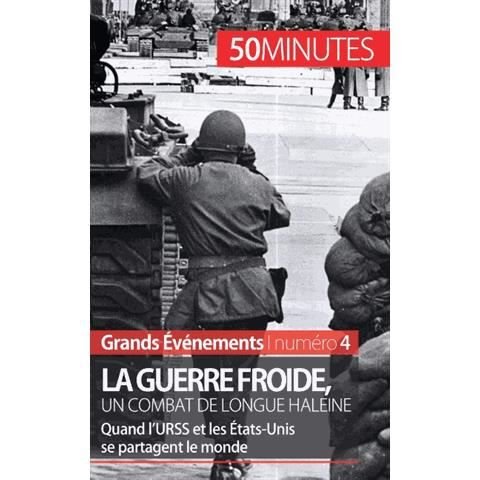 Cover for Xavier De Weirt · La guerre froide, un combat long de 45 ans (Pocketbok) (2014)
