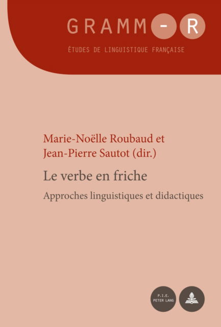 Cover for Le Verbe En Friche: Approches Linguistiques Et Didactiques (Paperback Book) (2014)