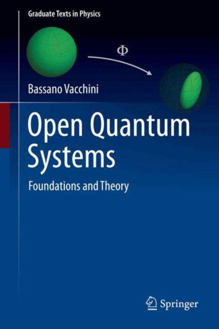 Bassano Vacchini · Open Quantum Systems: Foundations and Theory - Graduate Texts in Physics (Hardcover Book) [2024 edition] (2024)