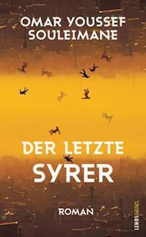 Cover for Omar Youssef Souleimane · Der letzte Syrer (Gebundenes Buch) (2022)