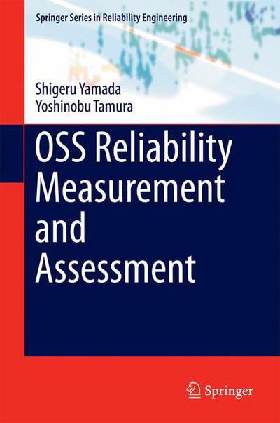 Shigeru Yamada · OSS Reliability Measurement and Assessment - Springer Series in Reliability Engineering (Hardcover Book) [1st ed. 2016 edition] (2016)