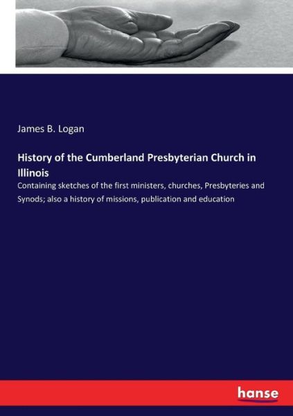 Cover for Logan · History of the Cumberland Presbyt (Bog) (2017)