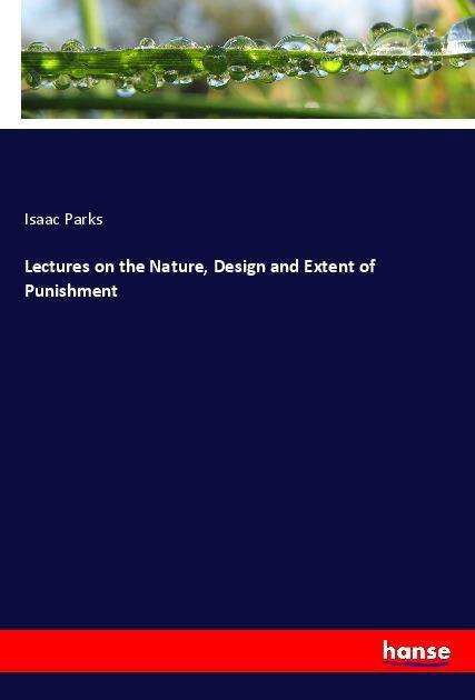 Cover for Parks · Lectures on the Nature, Design an (Book)