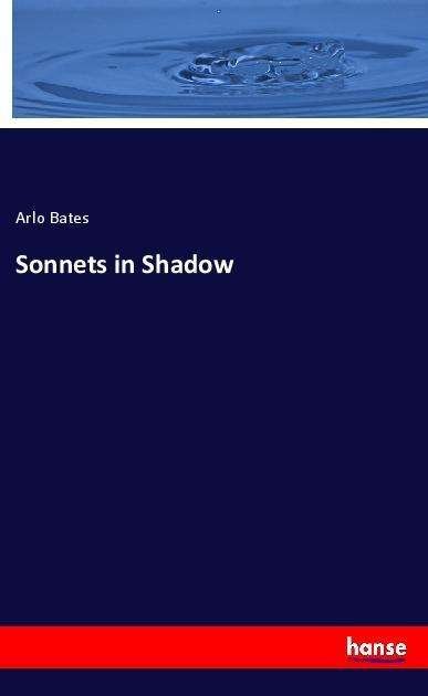 Cover for Bates · Sonnets in Shadow (Book)