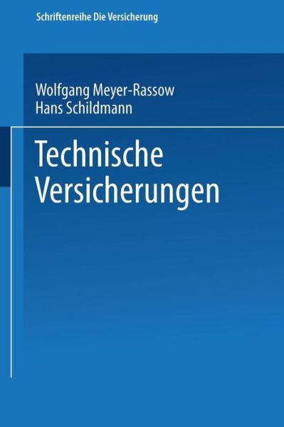 Wolfgang Meyer-Rassow · Technische Versicherungen - Die Versicherung (Paperback Book) [1990 edition] (1990)