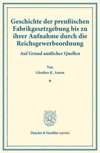 Geschichte der preußischen Fabrik - Anton - Books -  - 9783428177172 - December 23, 2016