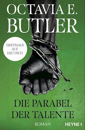 Die Parabel Der Talente - Octavia E. Butler - Bøker -  - 9783453322172 - 