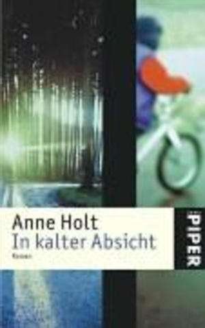 Cover for Anne Holt · Piper.03917 Holt.In kalt.Absicht (Bok)