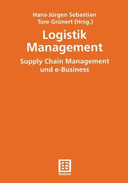 Cover for Hans-Jurgen Sebastian · Logistik Management: Supply Chain Management Und E-Business (Paperback Book) [2001 edition] (2001)
