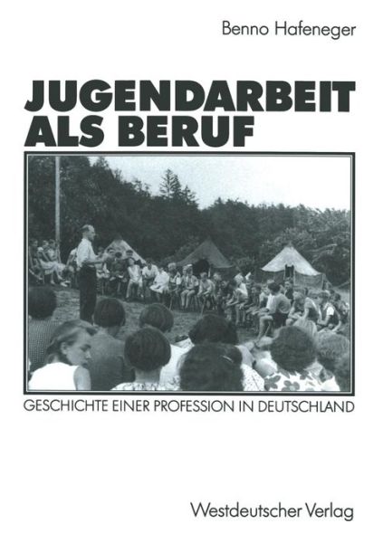 Cover for Benno Hafeneger · Jugendarbeit ALS Beruf: Geschichte Einer Profession in Deutschland (Paperback Book) [1992 edition] (1992)