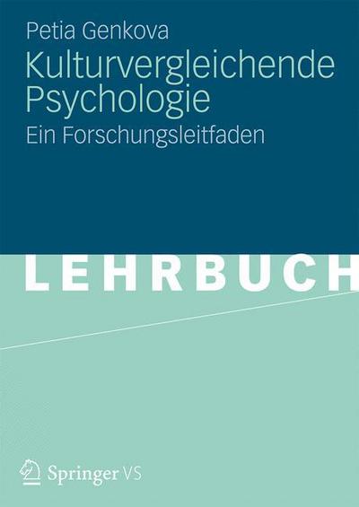 Cover for Petia Genkova · Kulturvergleichende Psychologie: Ein Forschungsleitfaden (Paperback Book) [2012 edition] (2012)