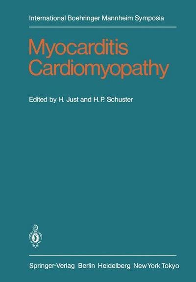 Cover for H Just · Myocarditis Cardiomyopathy: Selected Problems of Pathogenesis and Clinic - International Boehringer Mannheim Symposia (Paperback Bog) [Softcover reprint of the original 1st ed. 1983 edition] (1983)