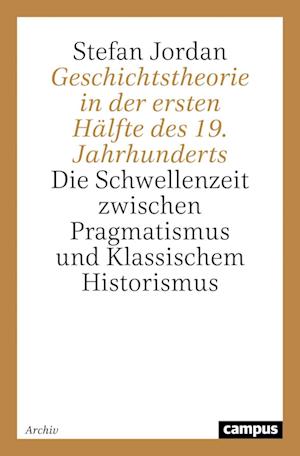 Cover for Stefan Jordan · Geschichtstheorie in der ersten Hälfte des 19. Jahrhunderts (Book) (1999)