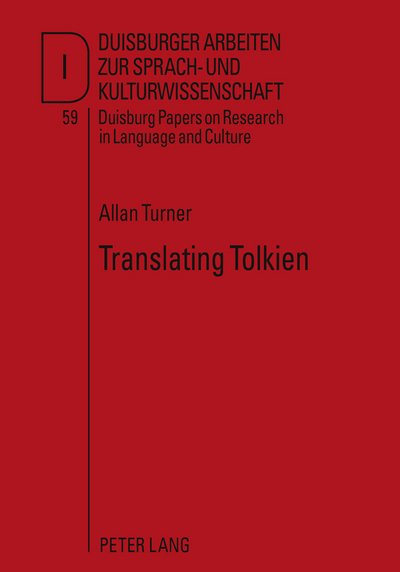 Cover for Allan Turner · Translating Tolkien: Philological Elements in The Lord of the Rings - Duisburger Arbeiten zur Sprach und Kulturwissenschaft Duisburg Papers on Research in Language and Culture (Paperback Book) (2005)