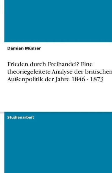 Cover for Münzer · Frieden durch Freihandel? Eine t (Bok) [German edition] (2007)