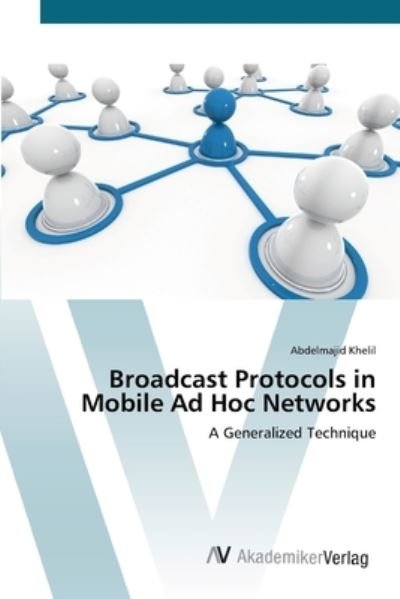 Cover for Khelil · Broadcast Protocols in Mobile Ad (Buch) (2012)