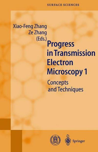 Cover for Xiao-feng Zhang · Progress in Transmission Electron Microscopy 1: Concepts and Techniques - Springer Series in Surface Sciences (Paperback Bog) [Softcover reprint of hardcover 1st ed. 2001 edition] (2010)