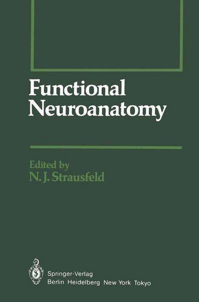 Cover for N J Strausfeld · Functional Neuroanatomy - Springer Series in Experimental Entomology (Paperback Book) [Softcover reprint of the original 1st ed. 1983 edition] (2011)