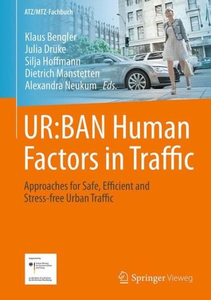 Cover for Ur · UR:BAN Human Factors in Traffic: Approaches for Safe, Efficient and Stress-free Urban Traffic - ATZ / MTZ-Fachbuch (Hardcover bog) [1st ed. 2018 edition] (2017)