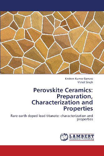 Cover for Vishal Singh · Perovskite Ceramics: Preparation, Characterization and Properties: Rare Earth Doped Lead Titanate: Characterization and Properties (Paperback Book) (2012)