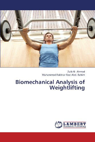 Cover for Muhammad Fakhrur-razi Abd. Rahim · Biomechanical Analysis of Weightlifting (Paperback Book) (2013)