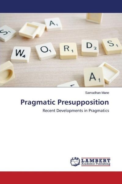 Cover for Mane Samadhan · Pragmatic Presupposition (Taschenbuch) (2014)