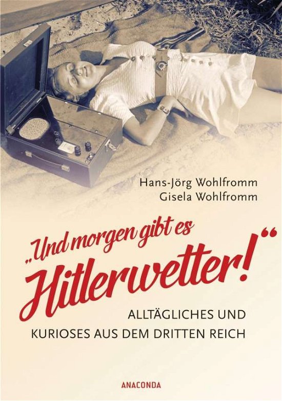 Cover for Wohlfromm · &quot;Und morgen gibt es Hitlerwet (Book)