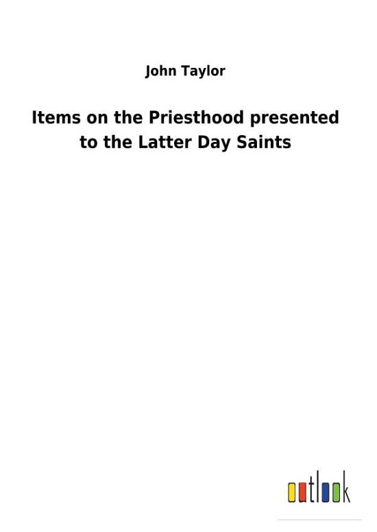 Cover for Taylor · Items on the Priesthood presente (Bog) (2018)