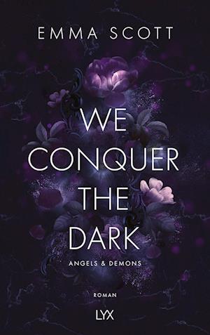 Cover for Emma Scott · We Conquer the Dark (Bok) (2024)